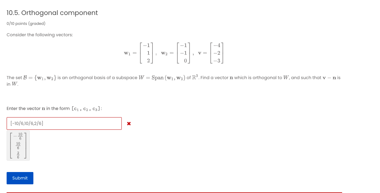 10 5 Orthogonal Component 0 10 Points Graded Consider The Following Vectors 1 W1 1 W2 2 V 2 0 The Set B W1 W 1