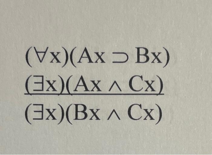 The First Two Lines Are The Premises The Last Is The Conclusion 1