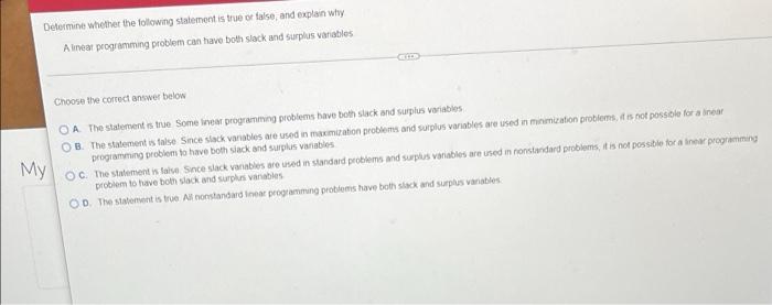 Determine Whether The Following Statement Is True Or False And Explain Why Alinear Programming Problem Can Have Both Sl 1