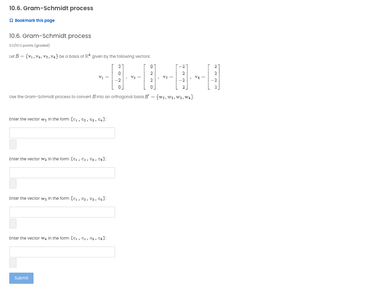 10 6 Gram Schmidt Process A Bookmark This Page 10 6 Gram Schmidt Process 0 0 10 0 Points Graded Let 8 V1 V2 73 1