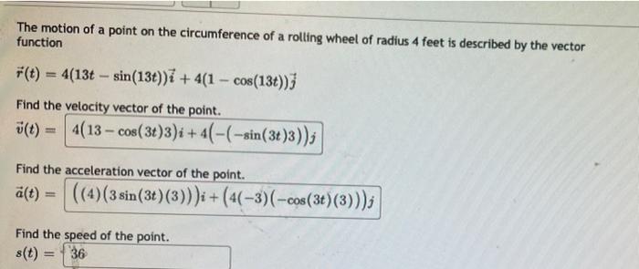 The Motion Of A Point On The Circumference Of A Rolling Wheel Of Radius 4 Feet Is Described By The Vector Function F T 1
