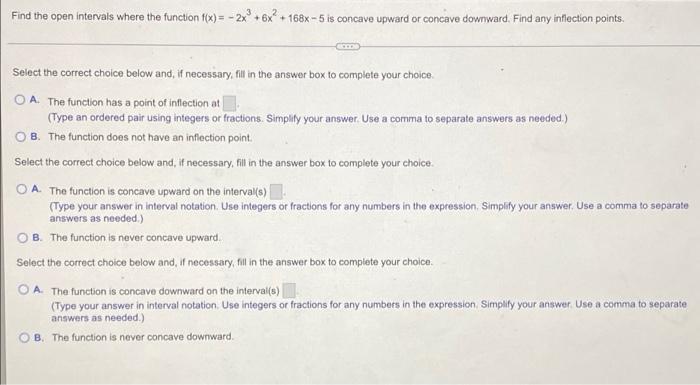 Find The Open Intervals Where The Function F X 2x 6x 168x 5 Is Concave Upward Or Concave Downward Find Any I 1