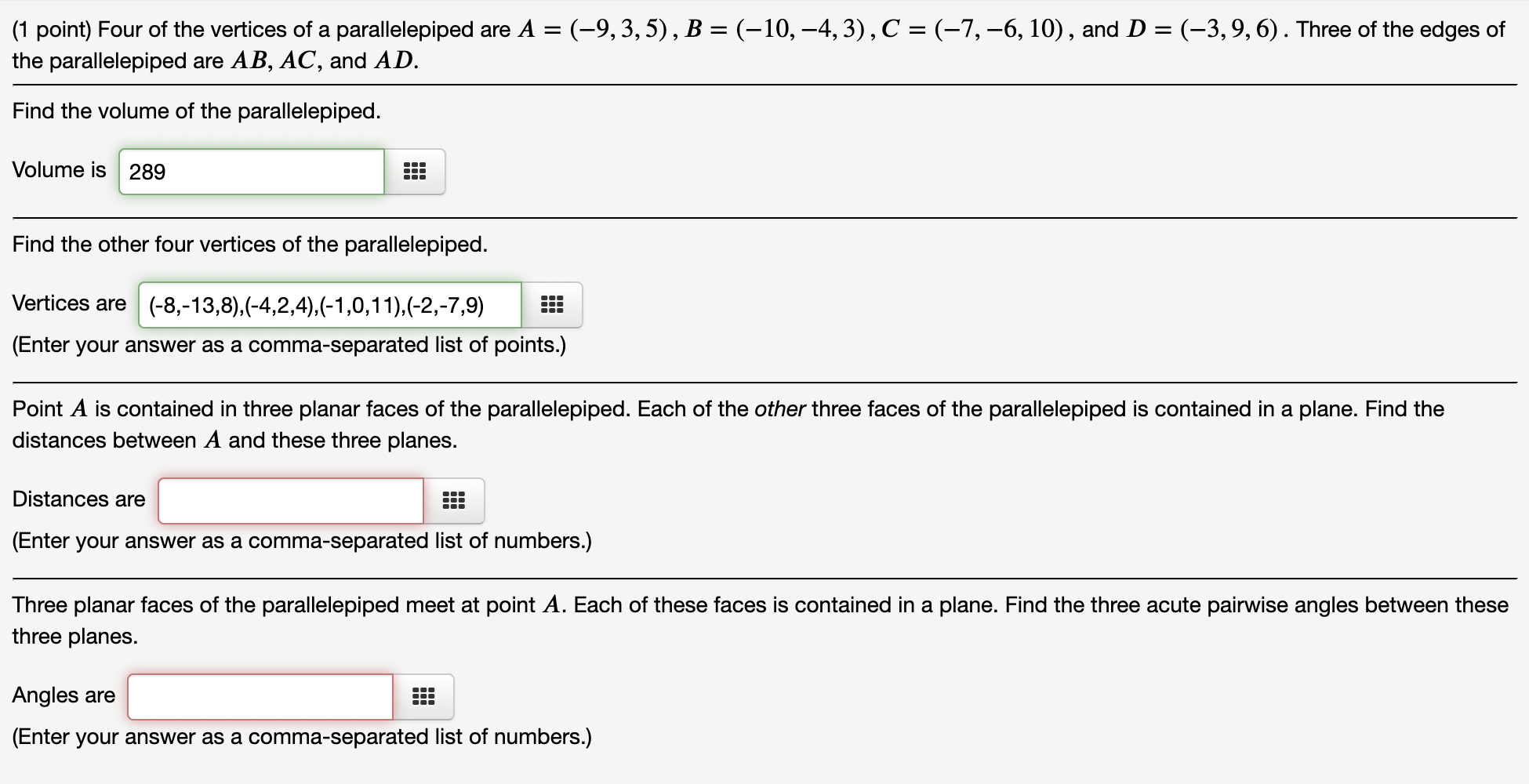 1 Point Four Of The Vertices Of A Parallelepiped Are A 9 3 5 B 10 4 3 C 7 6 10 And D 3 9 1