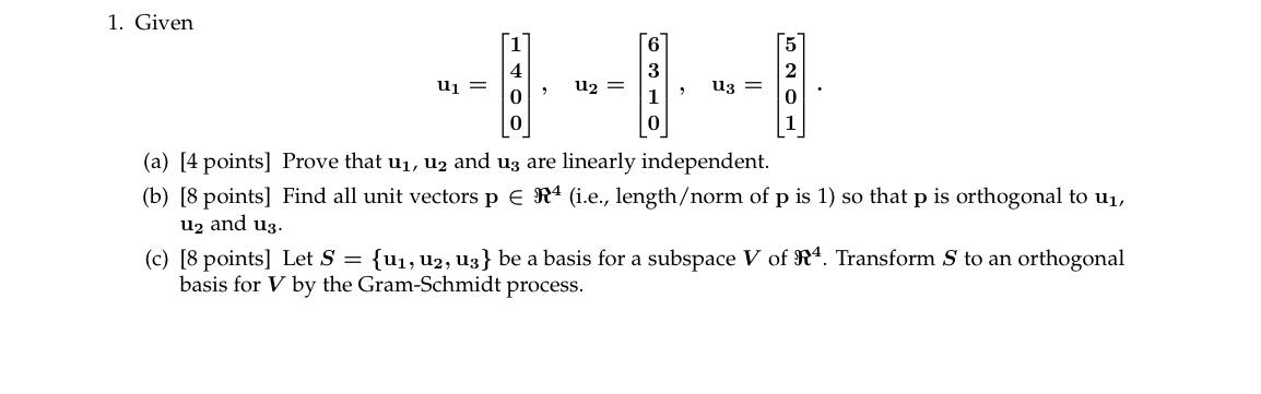 1 Given U1 9 U2 U3 0 A 4 Points Prove That Ui U2 And Uz Are Linearly Independent B 8 Points Find All Un 1