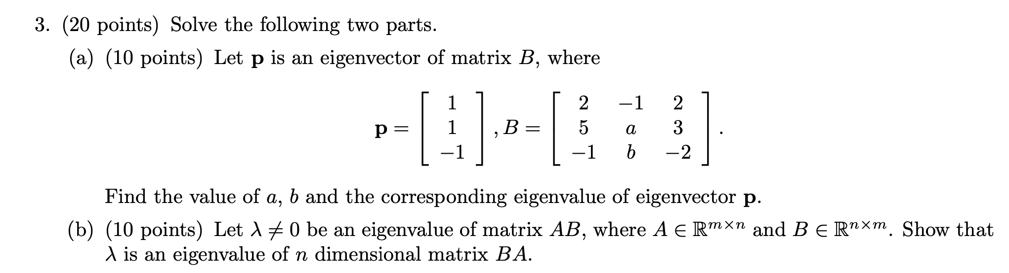 Solve The Following Two Parts A 10 Points Let P Is An Eigenvector Of Matrix B Where 1 2 1 2 P 1 B 5 A 1
