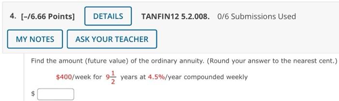 4 76 66 Points Details Tanfin12 5 2 008 0 6 Submissions Used My Notes Ask Your Teacher Find The Amount Future Valu 1