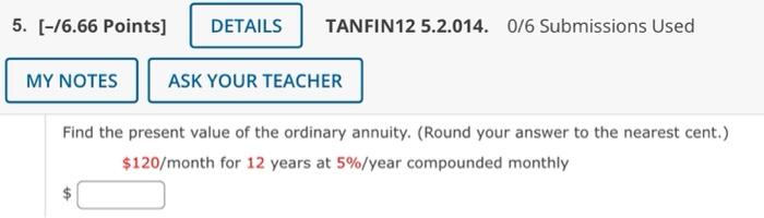5 16 66 Points Details Tanfin12 5 2 014 0 6 Submissions Used My Notes Ask Your Teacher Find The Present Value Of Th 1