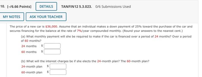 10 6 66 Points Details Tanfin125 3 023 0 6 Submissions Used My Notes Ask Your Teacher The Price Of A New Car Is 3 1