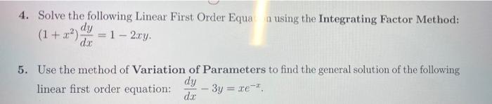 4 Solve The Following Linear First Order Equa A Using The Integrating Factor Method Dy 1 1 2xy Doc 5 Use The 1
