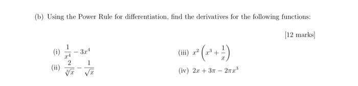 B Using The Power Rule For Differentiation Find The Derivatives For The Following Functions 12 Marks I Iii 2