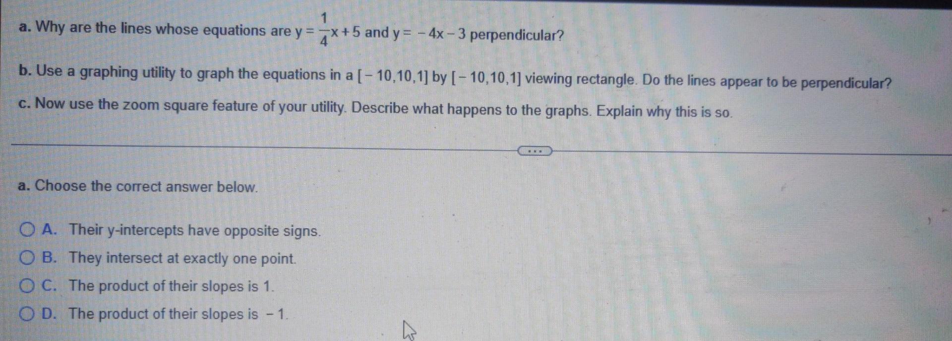 A Why Are The Lines Whose Equations Are Y X 5 And Y 4x 3 Perpendicular B Use A Graphing Utility To Graph The 1