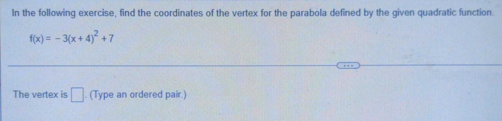 In The Following Exercise Find The Coordinates Of The Vertex For The Parabola Defined By The Given Quadratic Function 1