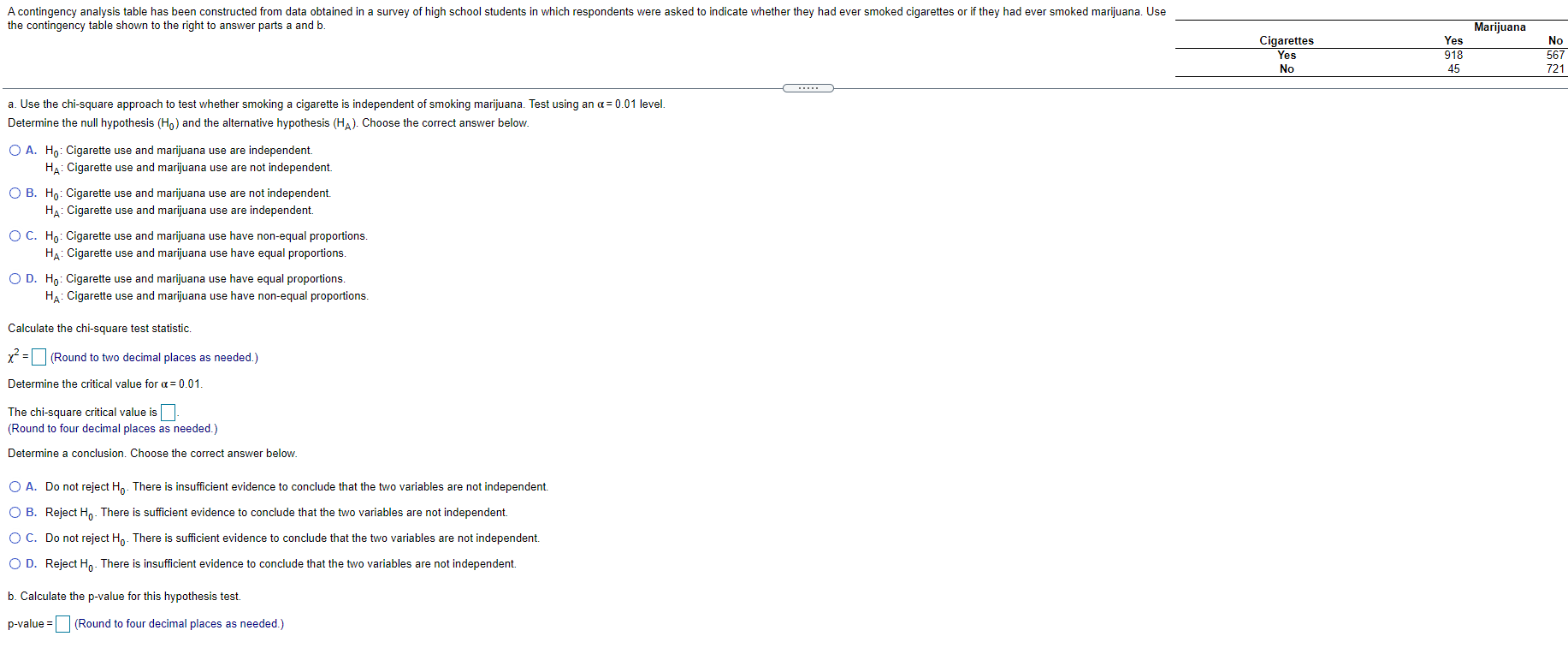 A Contingency Analysis Table Has Been Constructed From Data Obtained In A Survey Of High School Students In Which Respon 1