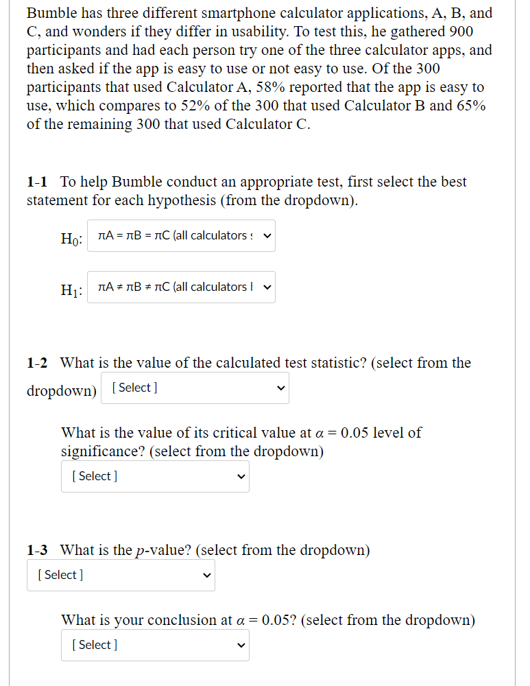 Bumble Has Three Different Smartphone Calculator Applications A B And C And Wonders If They Differ In Usability To 1