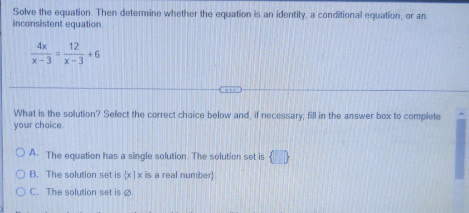 Solve The Equation Then Determine Whether The Equation Is An Identity A Conditional Equation Or An Inconsistent Equat 1