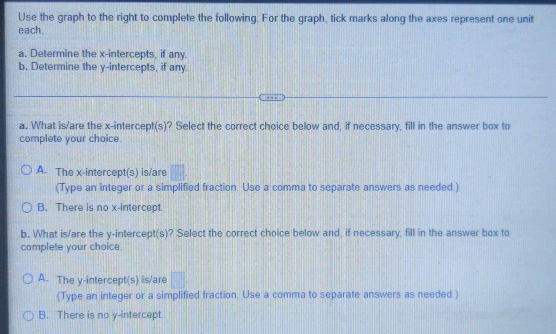 Use The Graph To The Right To Complete The Following For The Graph Tick Marks Along The Axes Represent One Unit Each 1
