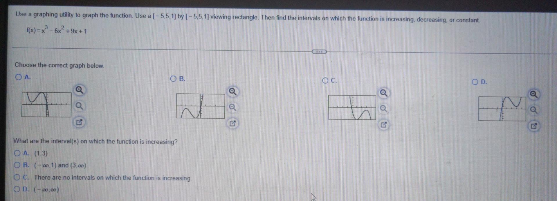 Use A Graphing Utility To Graph The Function Use A 5 5 1 By 5 5 1 Viewing Rectangle Then Find The Intervals On W 1