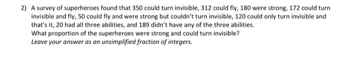 2 A Survey Of Superheroes Found That 350 Could Turn Invisible 312 Could Fly 180 Were Strong 172 Could Turn Invisible 1