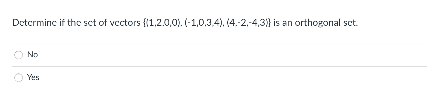 Determine If The Set Of Vectors 1 2 0 0 1 0 3 4 4 2 4 3 Is An Orthogonal Set No Yes 1