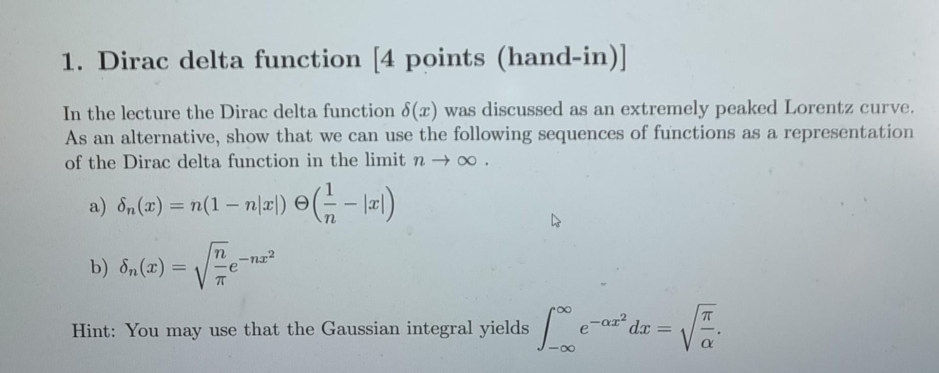 1 Dirac Delta Function 4 Points Hand In In The Lecture The Dirac Delta Function 2 Was Discussed As An Extremely P 1