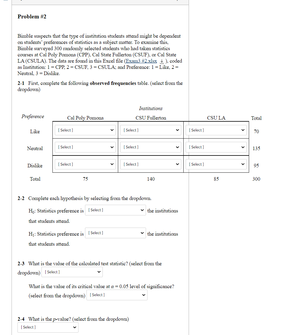 Problem 2 Bimble Suspects That The Type Of Institution Students Attend Might Be Dependent On Students Preferences Of S 1