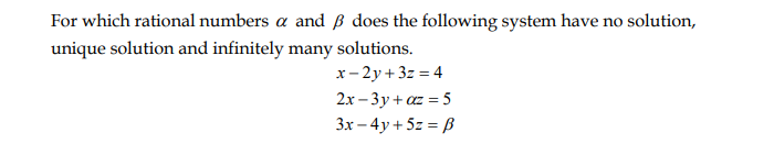 For Which Rational Numbers A And B Does The Following System Have No Solution Unique Solution And Infinitely Many Solut 1