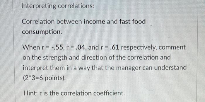 Interpreting Correlations Correlation Between Income And Fast Food Consumption When R 55 R 04 And R 61 Res 1