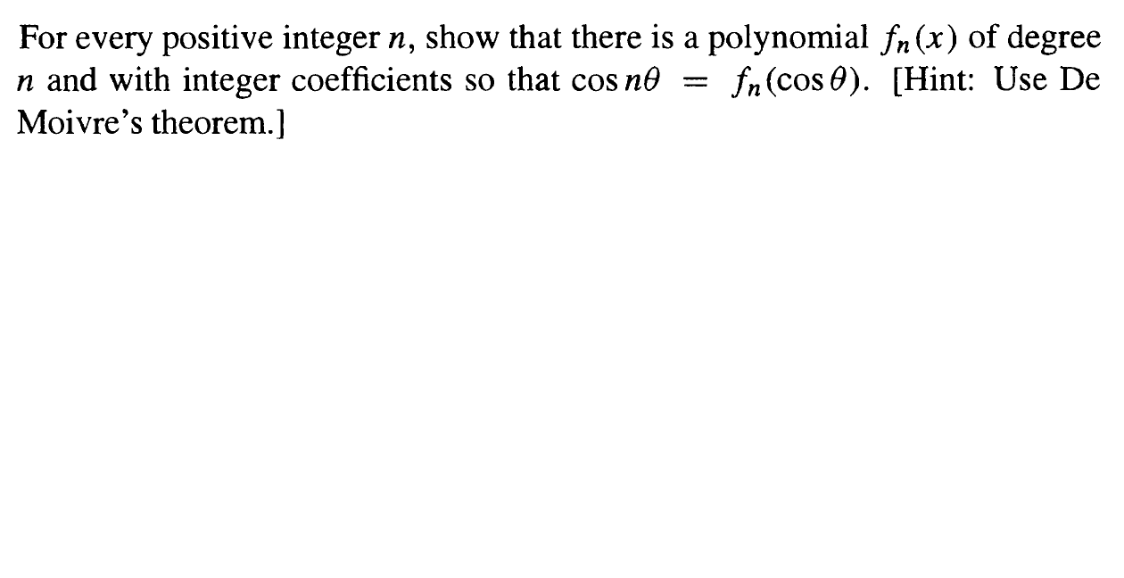 For Every Positive Integer N Show That There Is A Polynomial Fn X Of Degree N And With Integer Coefficients So That Co 1