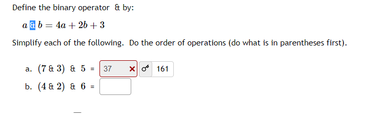Define The Binary Operator By A B 4a 2b 3 Simplify Each Of The Following Do The Order Of Operations Do What 1