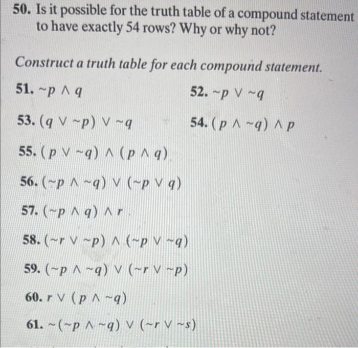50 Is It Possible For The Truth Table Of A Compound Statement To Have Exactly 54 Rows Why Or Why Not Construct A Trut 1