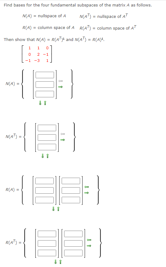 Find Bases For The Four Fundamental Subspaces Of The Matrix A As Follows N A Nullspace Of A N At Nullspace Of At 1