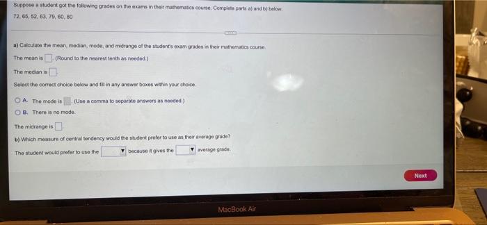 Suppose A Student Got The Following Grades On The Exams In Their Mathematics Course Complete Parts A And Below 72 65 1