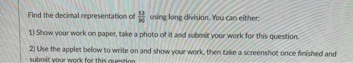 Find The Decimal Representation Of 53 Using Long Division You Can Either 1 Show Your Work On Paper Take A Photo Of I 1