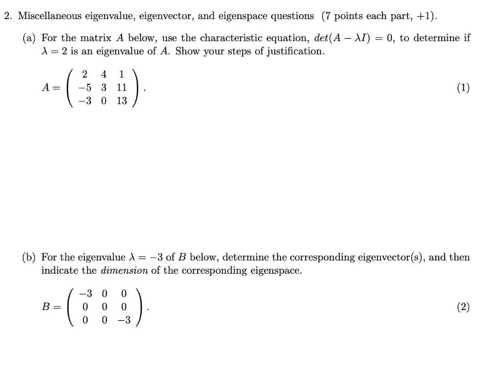 2 Miscellaneous Eigenvalue Eigenvector And Eigenspace Questions 7 Points Each Part 1 A For The Matrix A Below 1