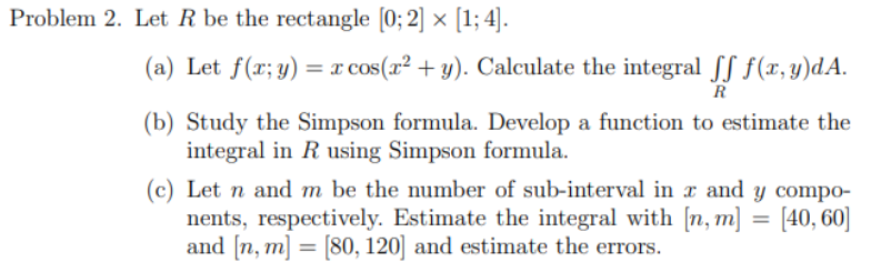 Instruction Students Use Matlab Or Python To Solve The Following Problems And Write A Report The Report Must Have 3 Par 1