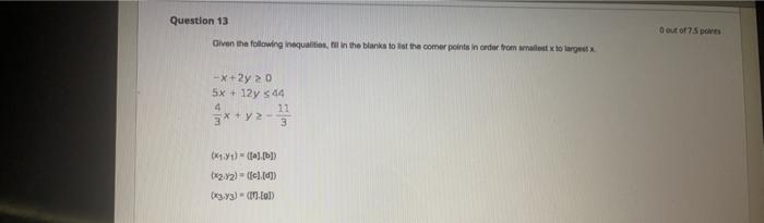 Question 13 0 Out Of 5 Points Given The Following Inequalities In The Blanks To The Comer Points In Order From West To 1