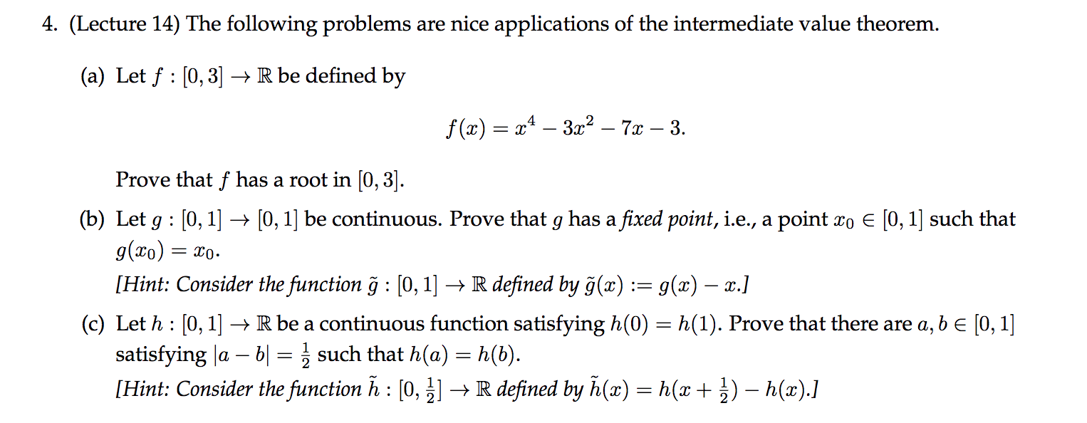 4 Lecture 14 The Following Problems Are Nice Applications Of The Intermediate Value Theorem A Let F 0 3 R Be 1