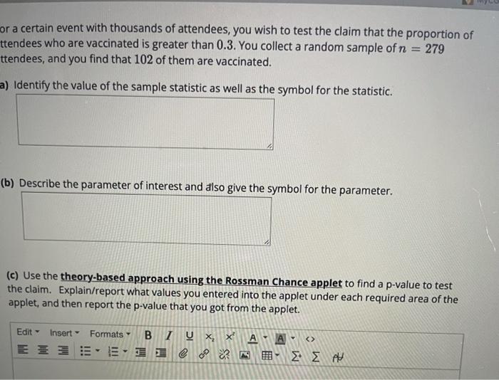 Or A Certain Event With Thousands Of Attendees You Wish To Test The Claim That The Proportion Of Ttendees Who Are Vacci 1
