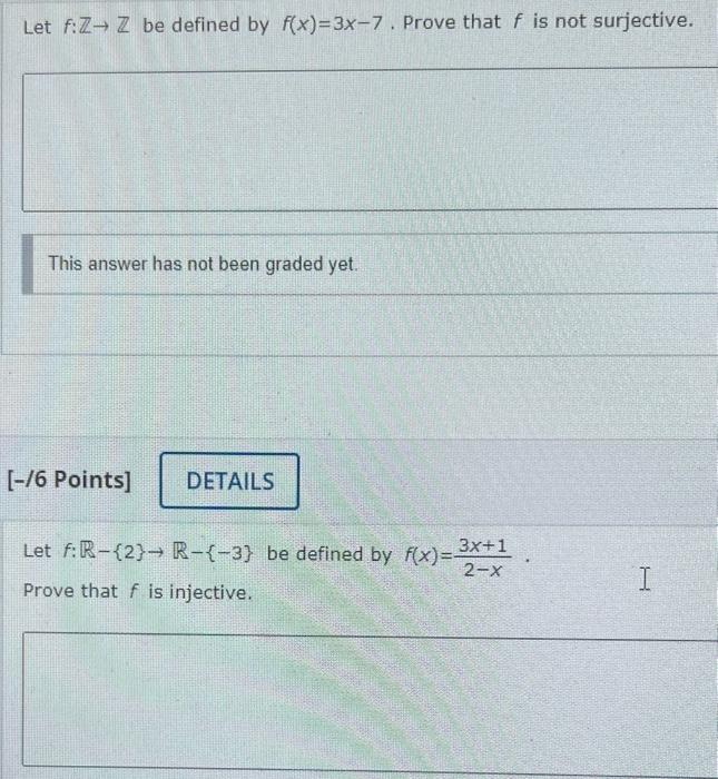 Let F Z Z Be Defined By F X 3x 7 Prove That F Is Not Surjective This Answer Has Not Been Graded Yet 76 Points De 1