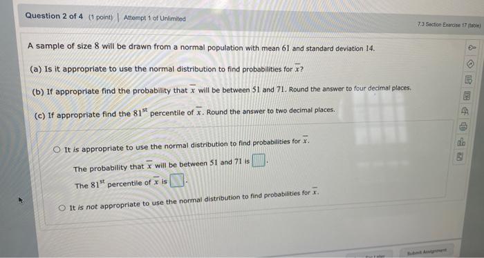 Question 2 Of 4 Point Attempt 1 Of Unlimited 7 3 Section Exercise 17 A Sample Of Size 8 Will Be Drawn From A Normal P 1