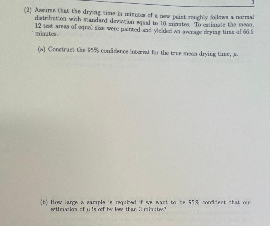 3 2 Assume That The Drying Time In Minutes Of A New Paint Roughly Follows A Normal Distribution With Standard Deviatio 1