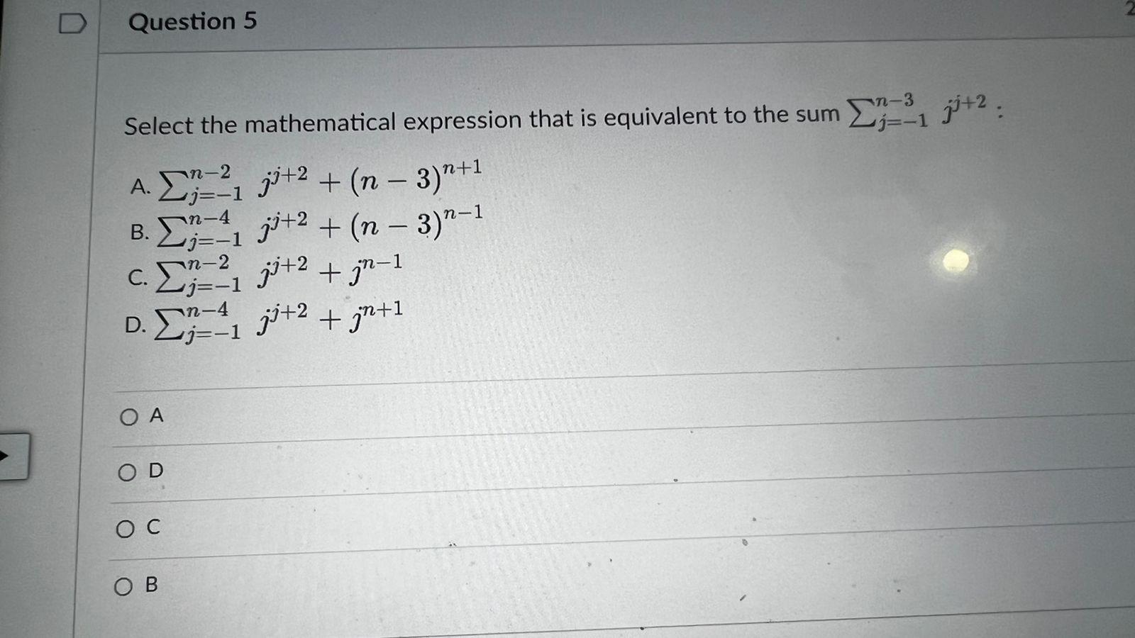 D Question 5 N 3 J 1 2 In Select The Mathematical Expression That Is Equivalent To The Sum A 2 2 N 3 1 J 1 1