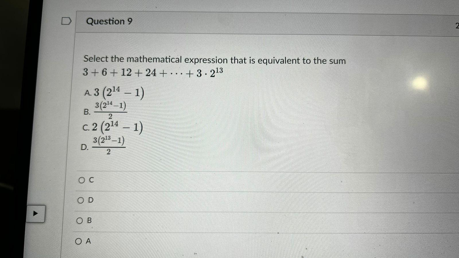 Question 9 2 Select The Mathematical Expression That Is Equivalent To The Sum 3 6 12 24 3 213 B A 3 214 1 1