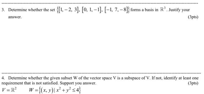 3 Determine Whether The Set 1 2 3 0 1 1 1 7 8 Forms A Basis In R Justify Your 3pts Answer 4 De 1