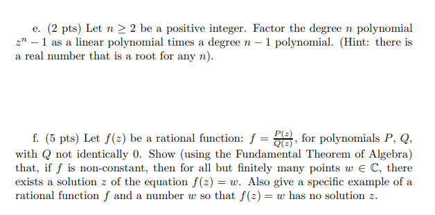 E 2 Pts Let N 2 Be A Positive Integer Factor The Degree N Polynomial Zn 1 As A Linear Polynomial Times A Degree 1