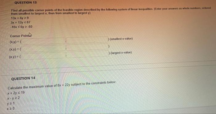 Question 13 Find All Possible Corner Points Of The Feasible Region Described By The Following System Of Linear Inequalit 1