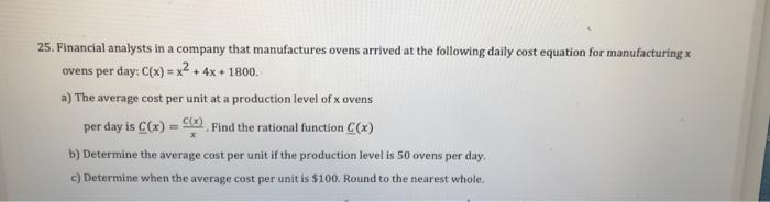 25 Financial Analysts In A Company That Manufactures Ovens Arrived At The Following Daily Cost Equation For Manufacturi 1