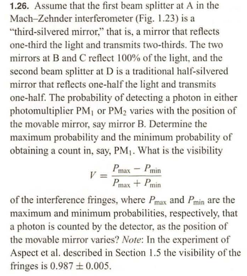 1 26 Assume That The First Beam Splitter At A In The Mach Zehnder Interferometer Fig 1 23 Is A Third Silvered Mirro 1