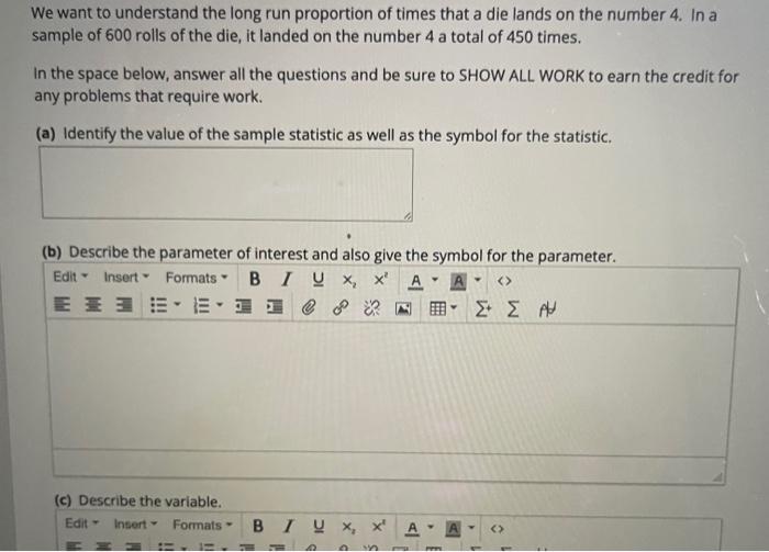 We Want To Understand The Long Run Proportion Of Times That A Die Lands On The Number 4 In A Sample Of 600 Rolls Of The 1