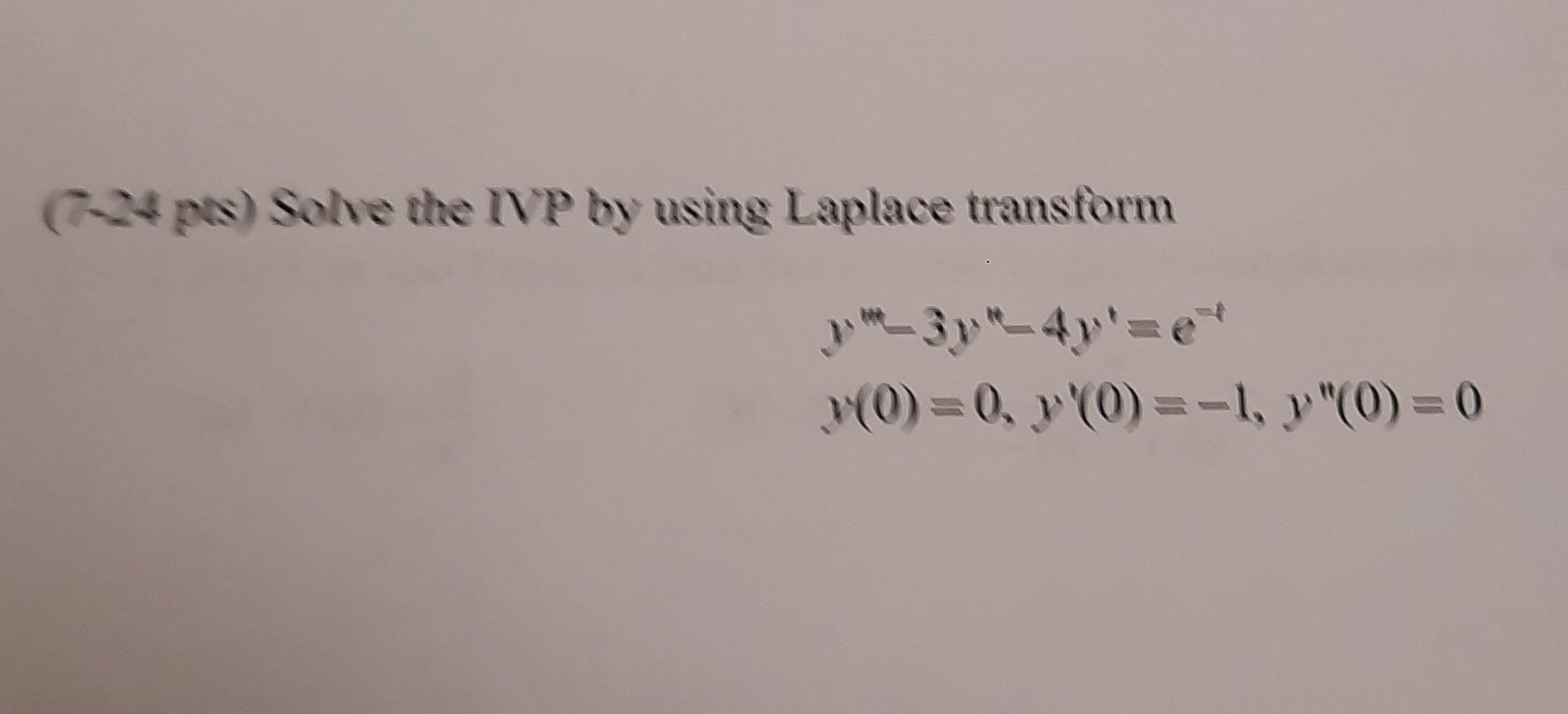 4 Pas Solve The Ivp By Using Laplace Transform In Antzen O Yo 1 0 0 1